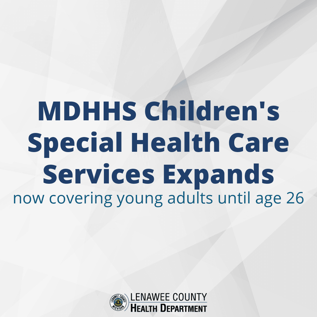 MDHHS Children’s Special Health Care Services  expands 
