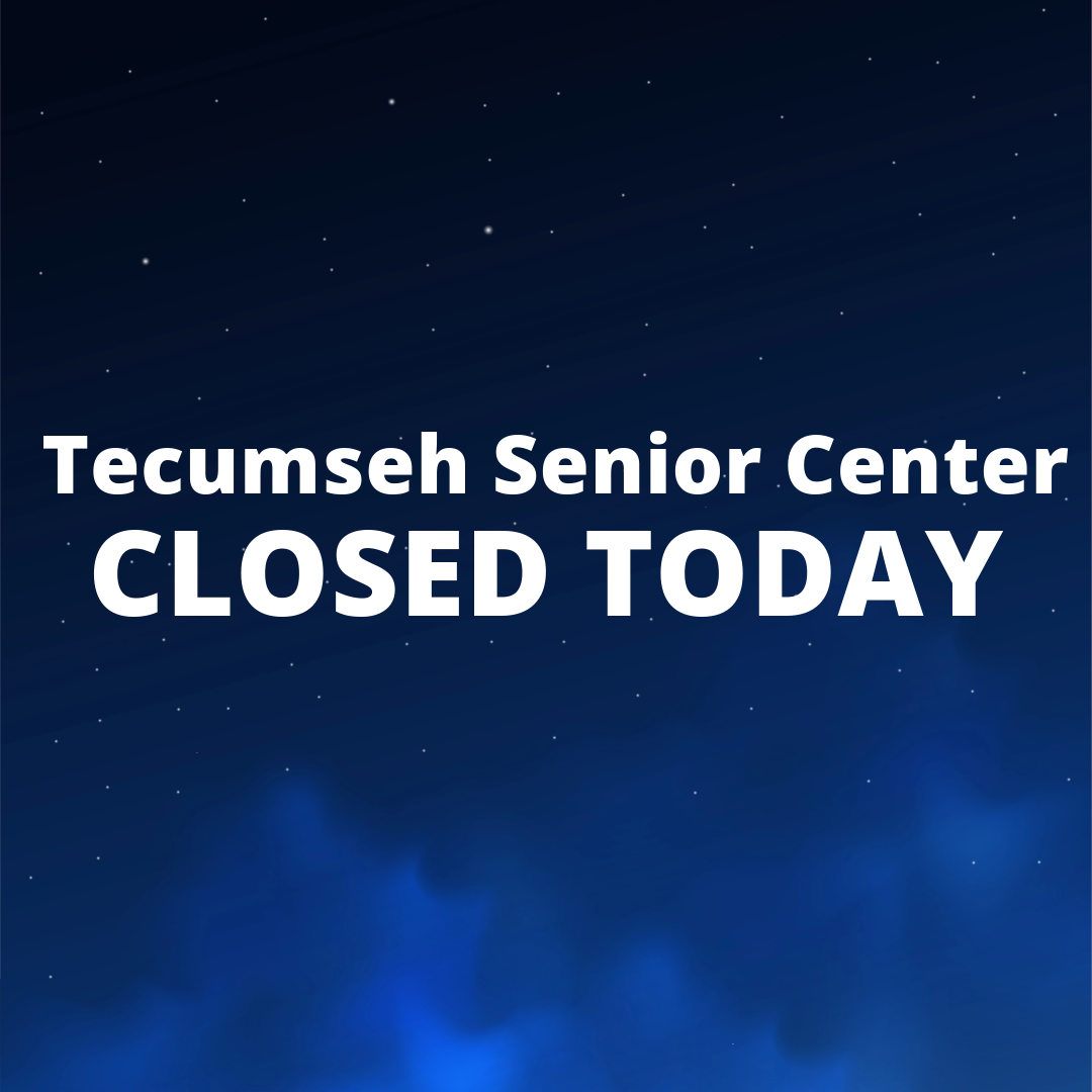 tecumseh senior center closed