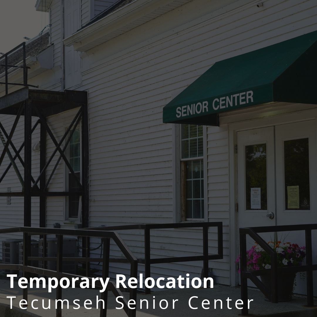 Temporary Relocation Tecumseh Senior Center