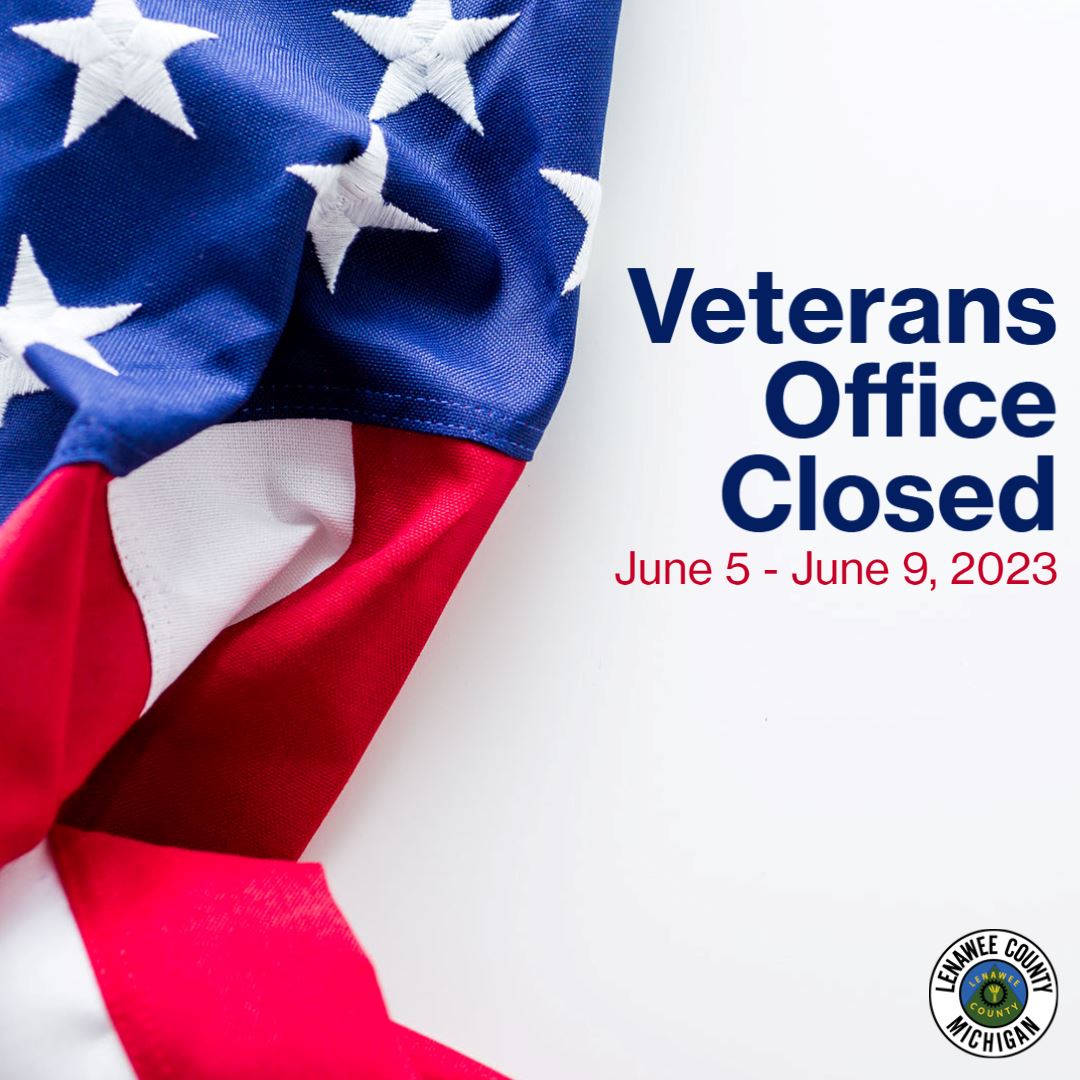 Veterans Office Closed June 5 - June 9
