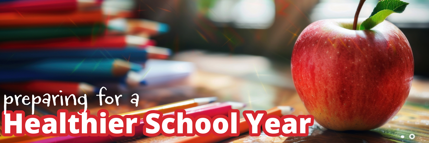 Preparing for a Healthier School Year