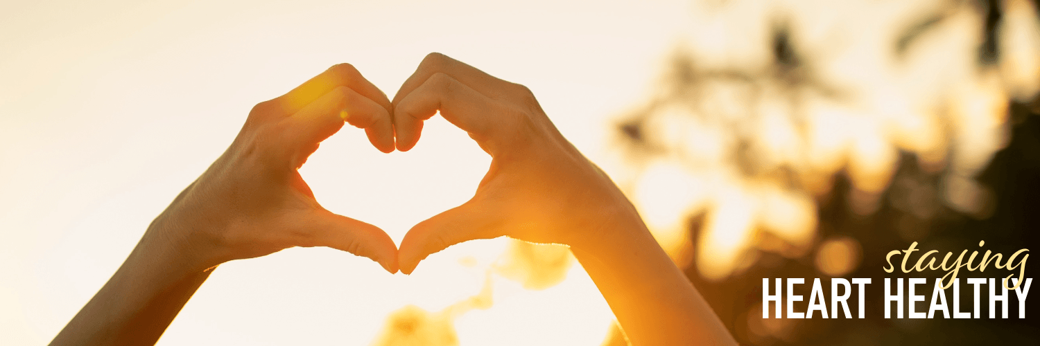 Staying Heart Healthy