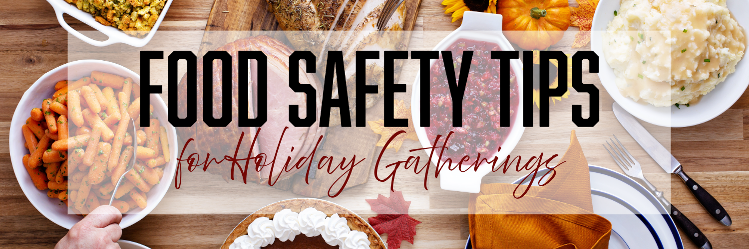 Food Safety Tips for Holiday Gatherings
